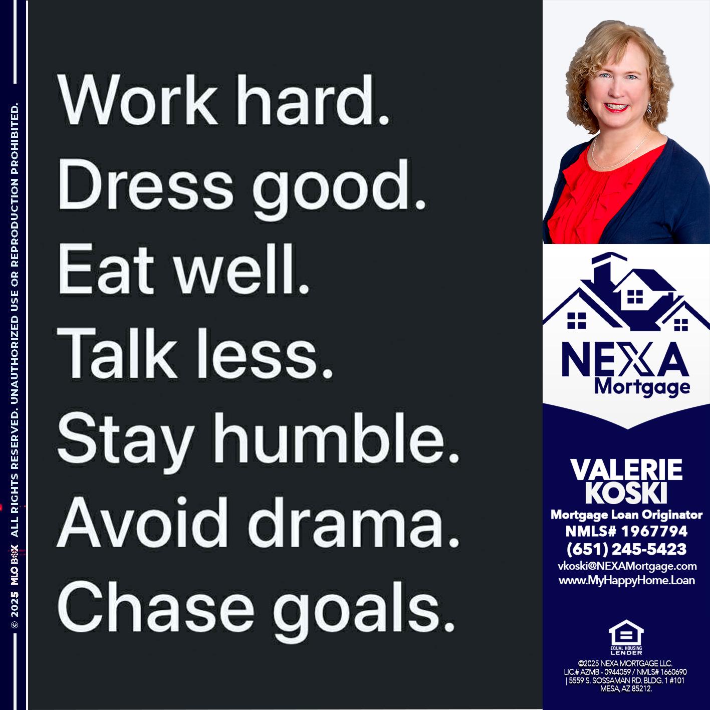 work hard - Valerie Koski -Mortgage Loan Originator