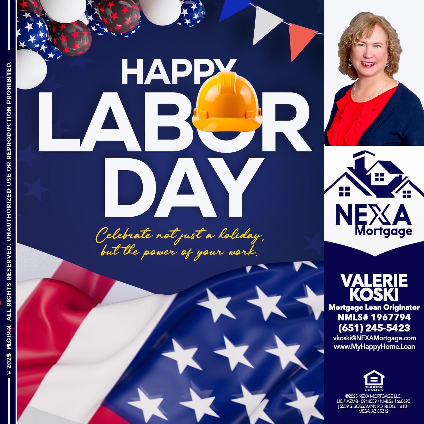 HAPPY LABOR DAY - Valerie Koski -Mortgage Loan Originator