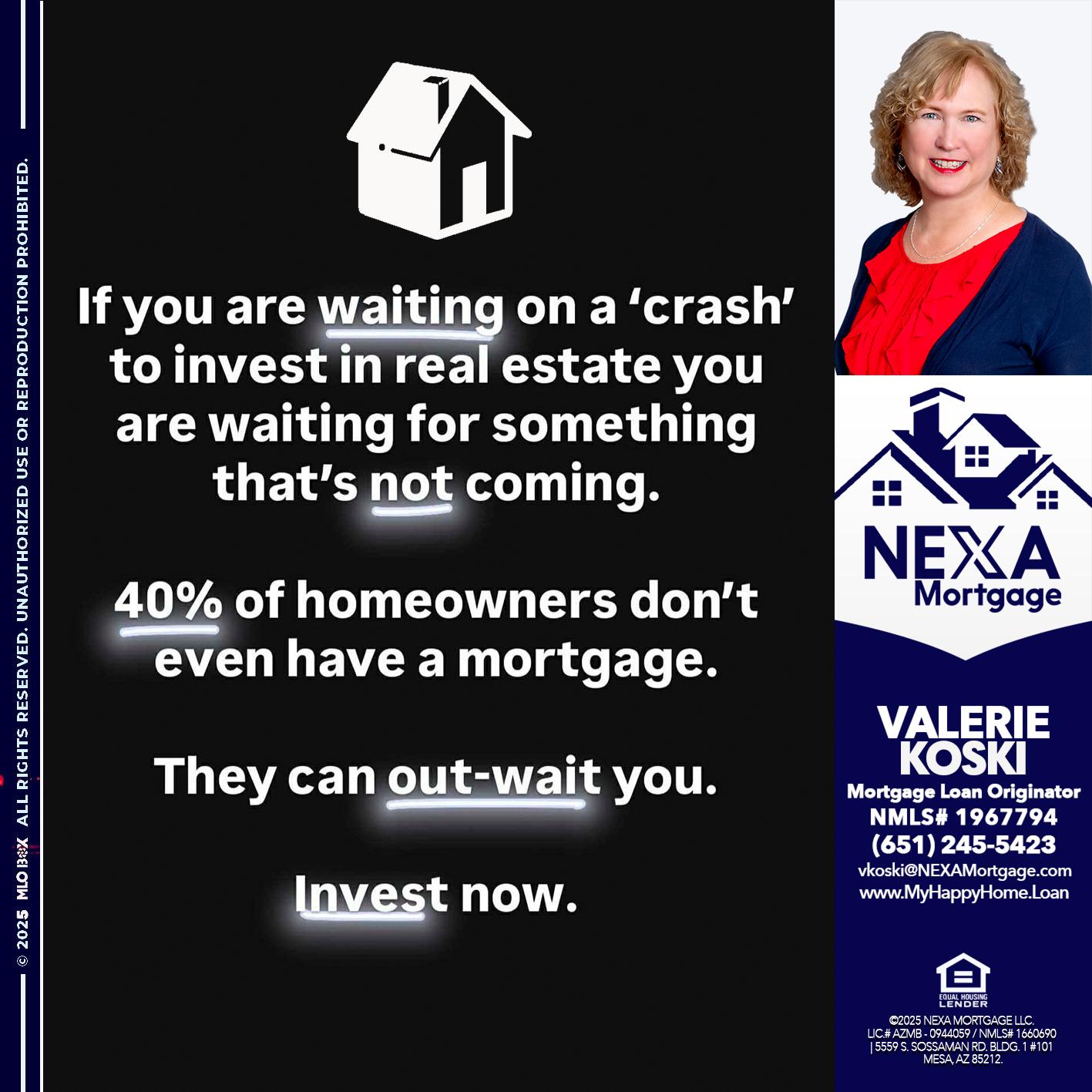 IF YOU ARE WAITING - Valerie Koski -Mortgage Loan Originator