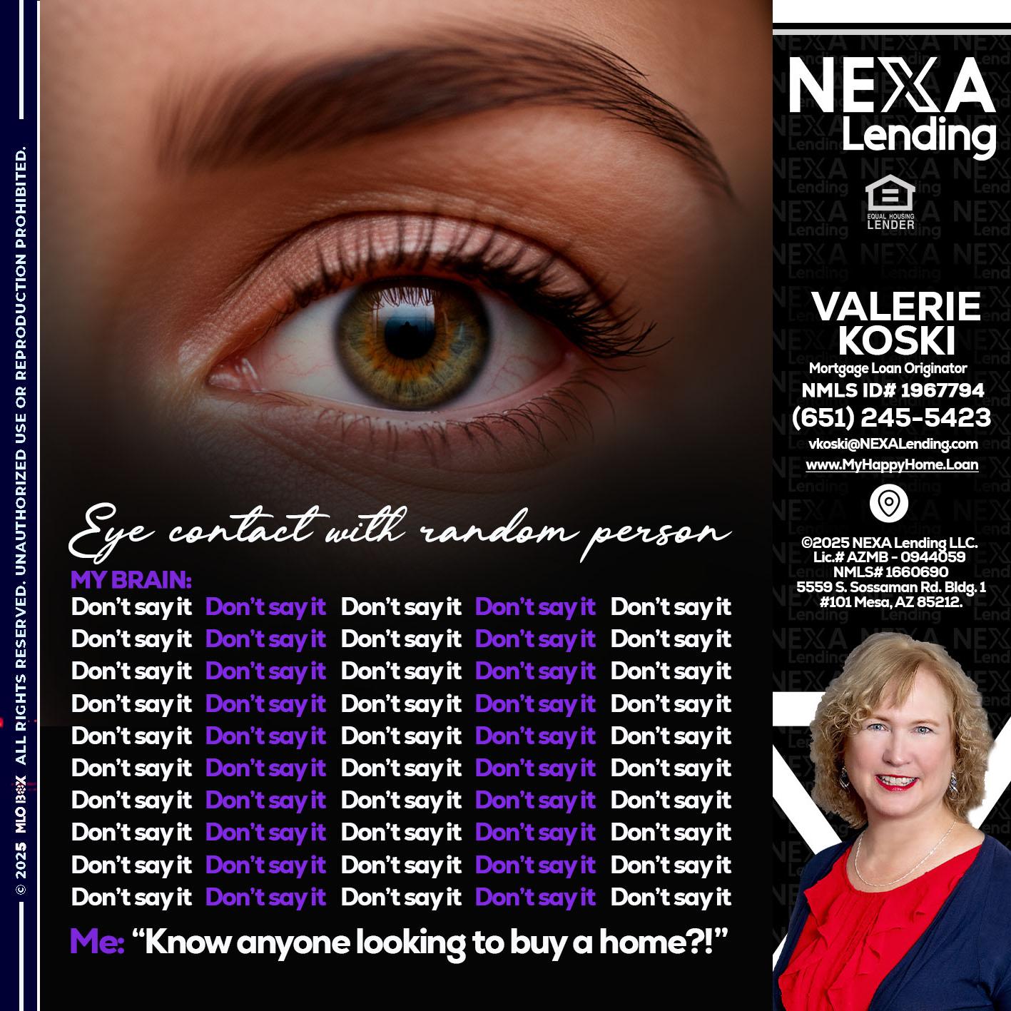 eye contact - Valerie Koski -Mortgage Loan Originator
