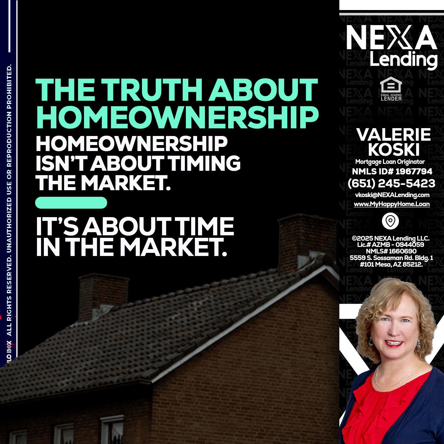 THE TRUTH ABOUT - Valerie Koski -Mortgage Loan Originator