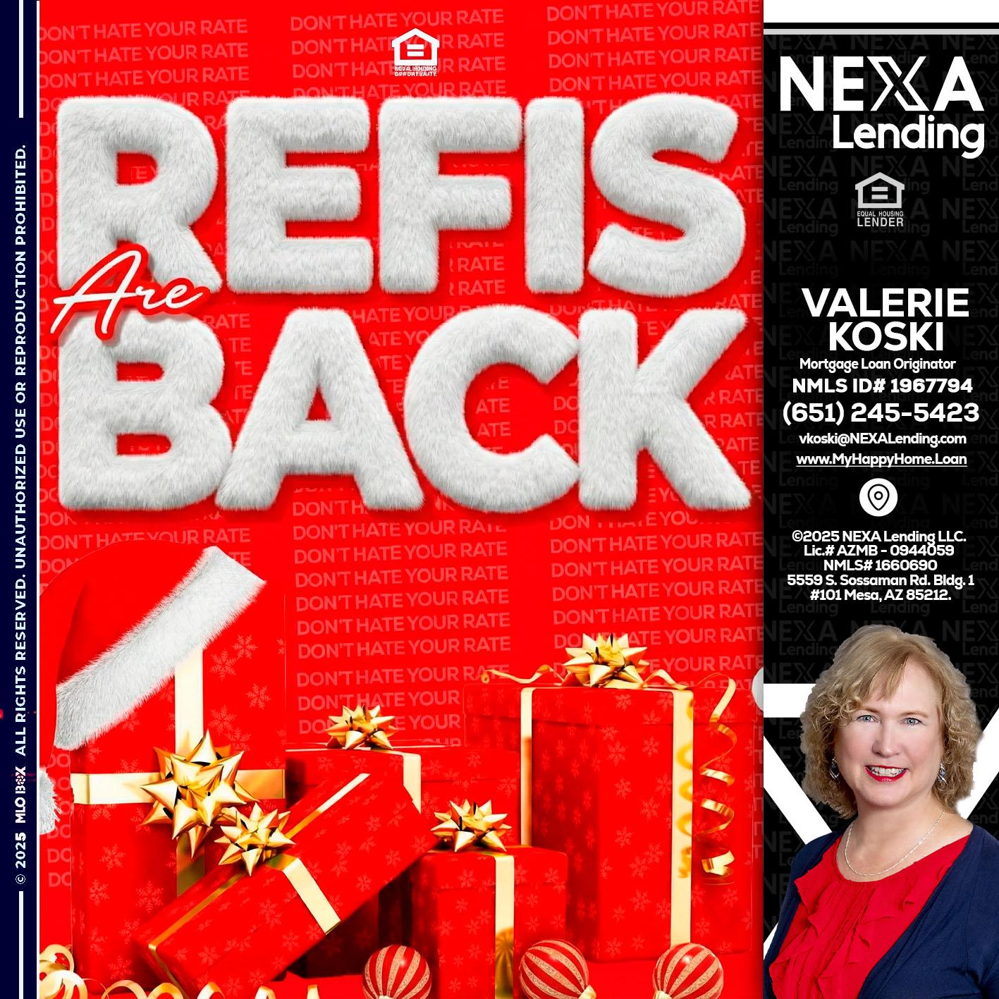 refis are back - Valerie Koski -Mortgage Loan Originator